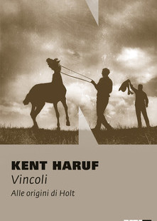 Vincoli, l’ultimo appassionante libro di Kent Haruf